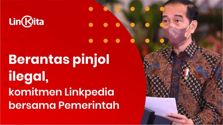 Linkita Bersama Pemerintah Komitmen Berantas Pinjol Ilegal – LinKita